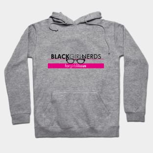 Black Girl Nerds - For Girls Like Us Hoodie